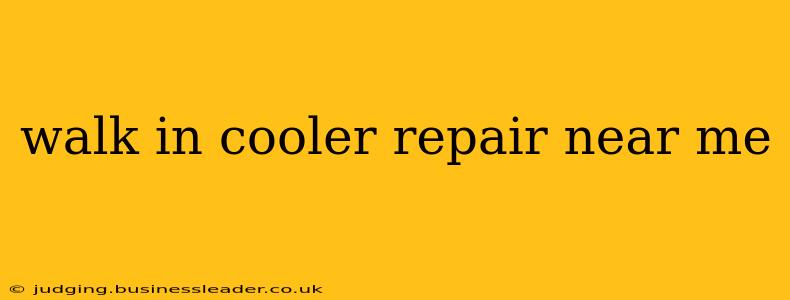 walk in cooler repair near me