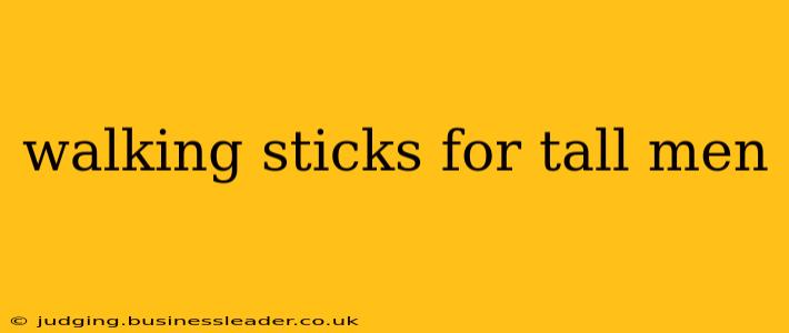 walking sticks for tall men