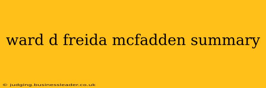 ward d freida mcfadden summary