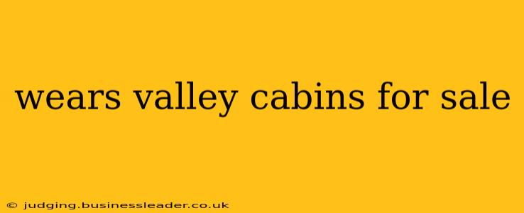 wears valley cabins for sale