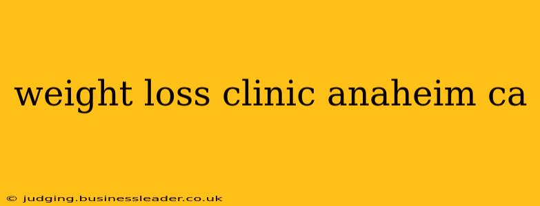 weight loss clinic anaheim ca