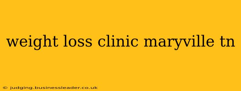 weight loss clinic maryville tn