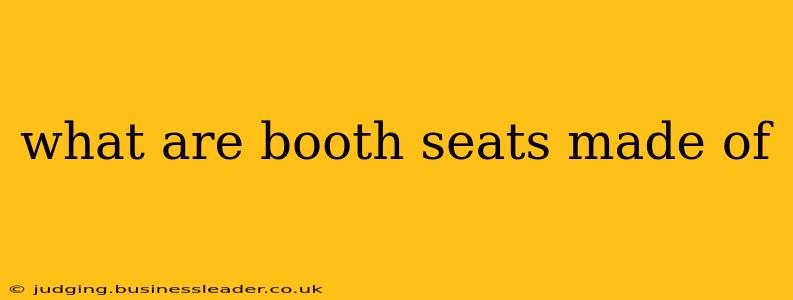 what are booth seats made of
