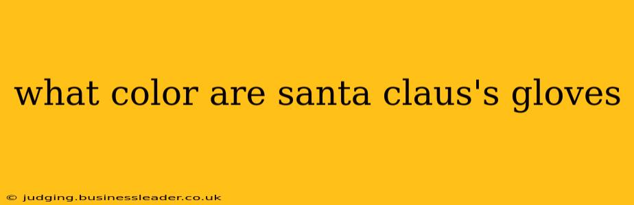 what color are santa claus's gloves