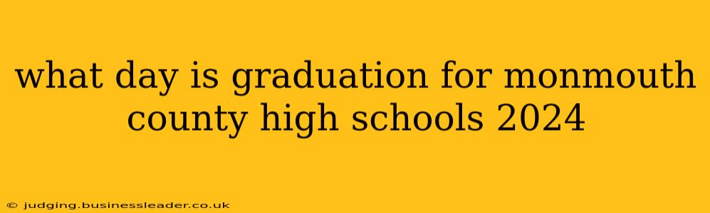what day is graduation for monmouth county high schools 2024