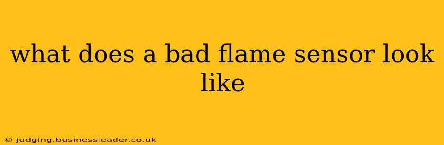 what does a bad flame sensor look like
