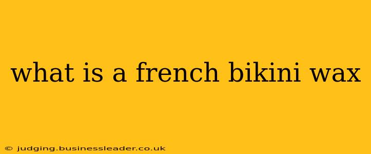 what is a french bikini wax