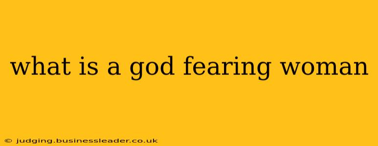 what is a god fearing woman