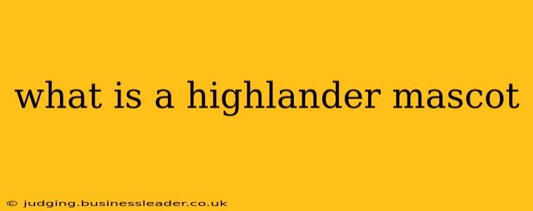 what is a highlander mascot