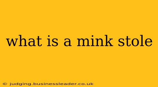 what is a mink stole