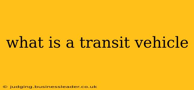what is a transit vehicle