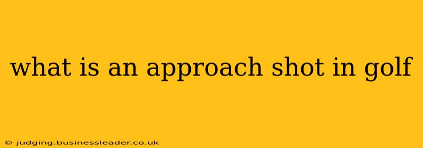 what is an approach shot in golf
