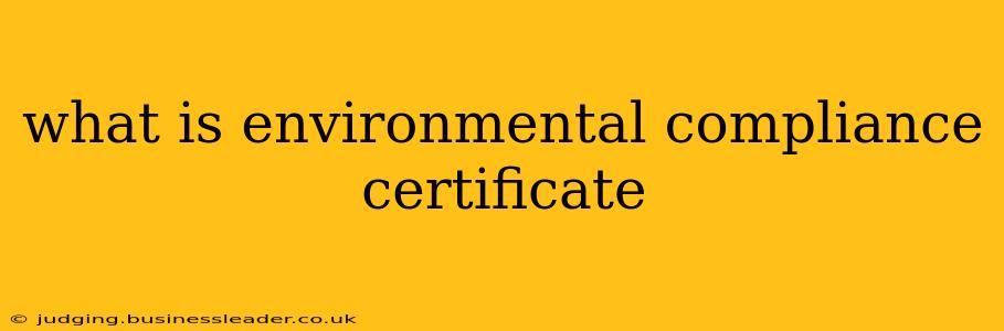 what is environmental compliance certificate
