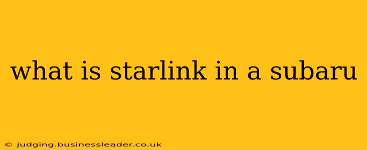what is starlink in a subaru