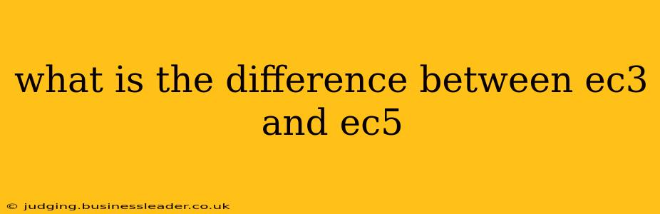 what is the difference between ec3 and ec5