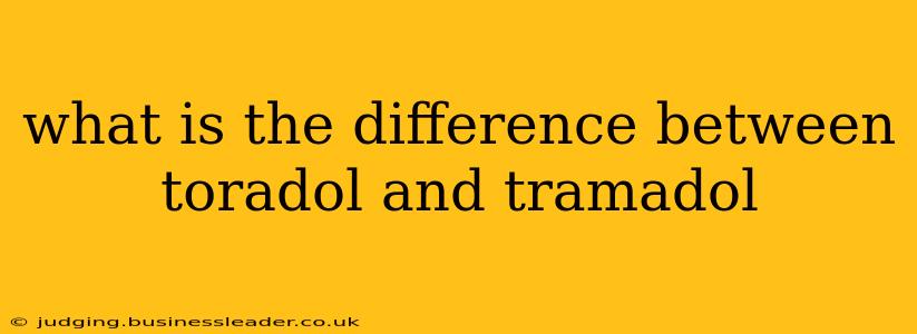 what is the difference between toradol and tramadol