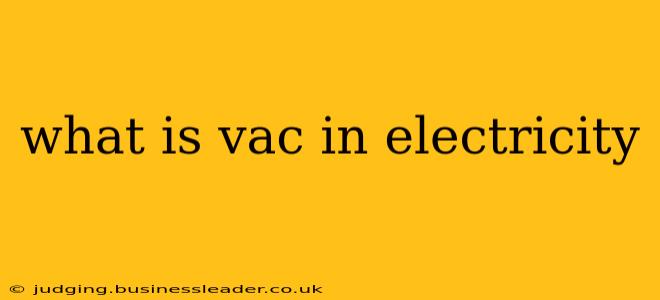 what is vac in electricity