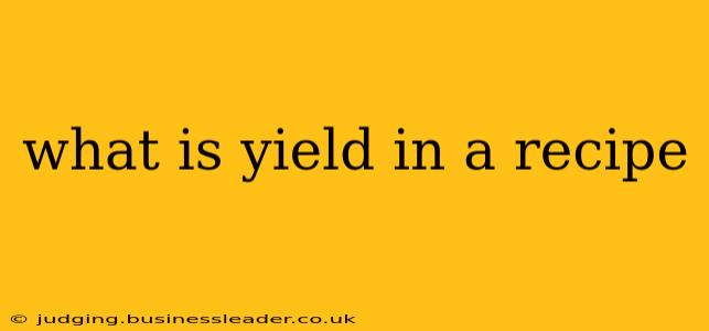 what is yield in a recipe
