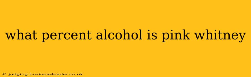 what percent alcohol is pink whitney