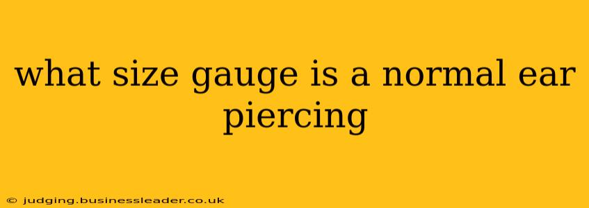 what size gauge is a normal ear piercing