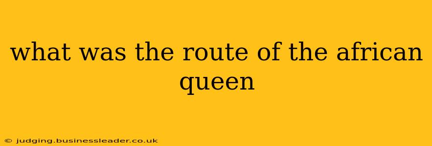 what was the route of the african queen