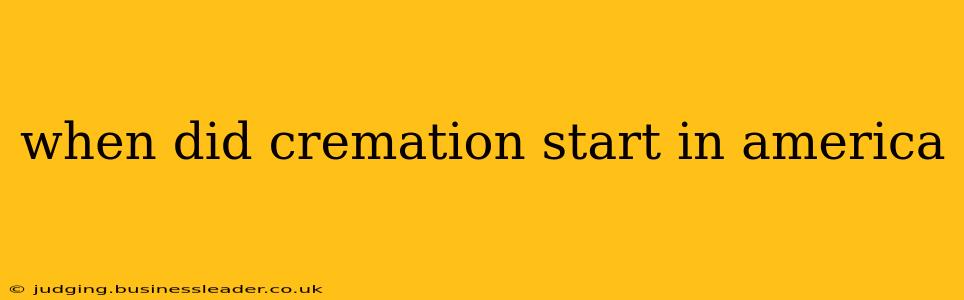 when did cremation start in america