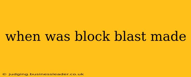 when was block blast made