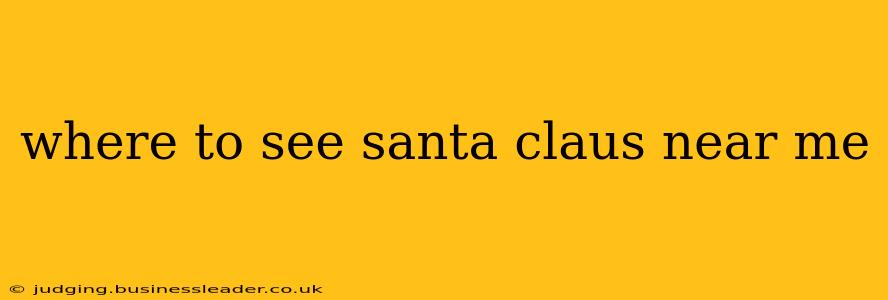 where to see santa claus near me