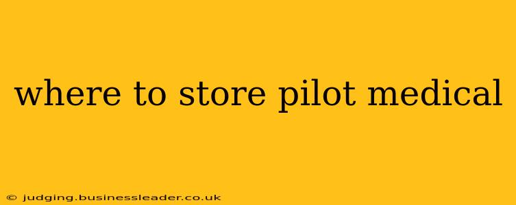 where to store pilot medical