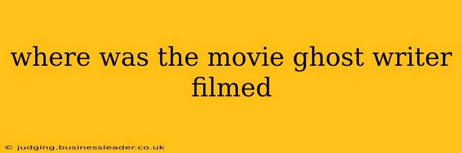 where was the movie ghost writer filmed