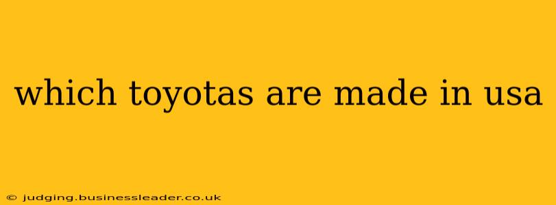 which toyotas are made in usa