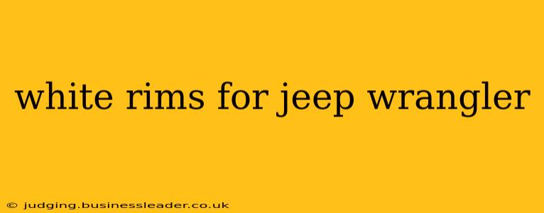 white rims for jeep wrangler