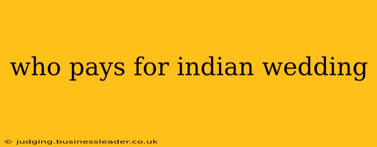 who pays for indian wedding