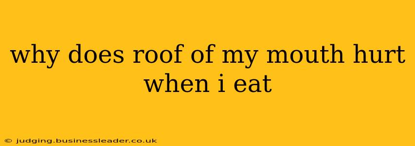 why does roof of my mouth hurt when i eat