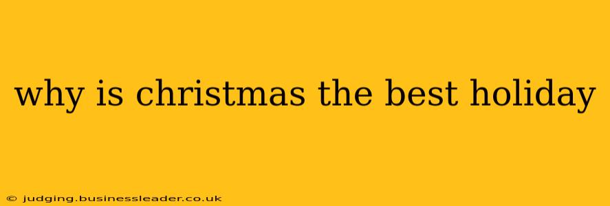 why is christmas the best holiday