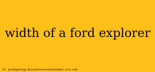 width of a ford explorer