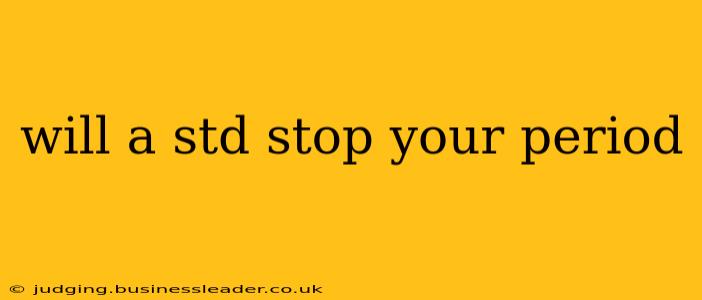 will a std stop your period