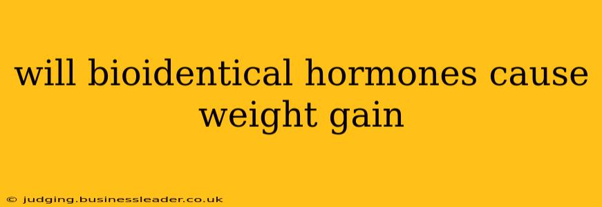 will bioidentical hormones cause weight gain