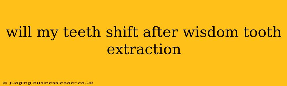 will my teeth shift after wisdom tooth extraction