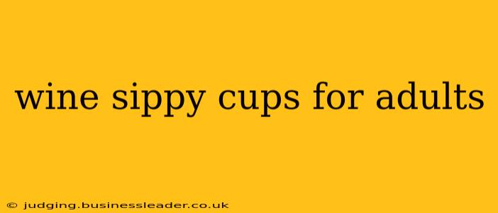 wine sippy cups for adults