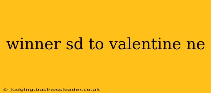 winner sd to valentine ne