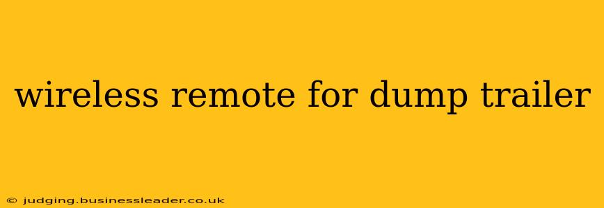 wireless remote for dump trailer