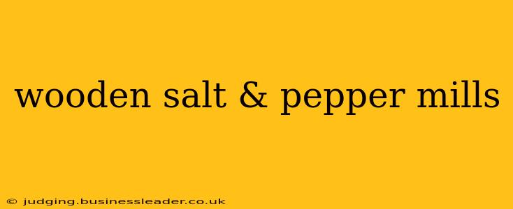 wooden salt & pepper mills