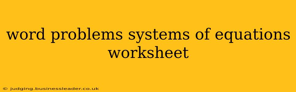 word problems systems of equations worksheet