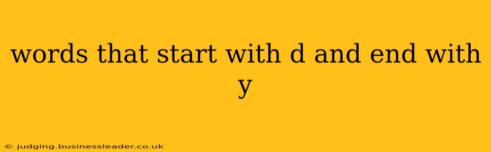 words that start with d and end with y