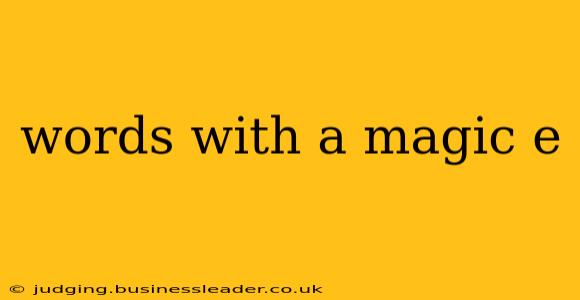 words with a magic e