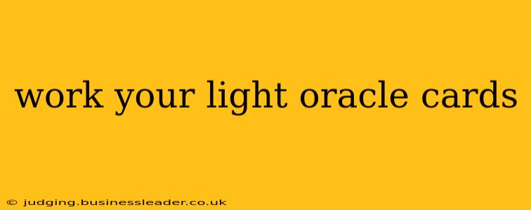 work your light oracle cards