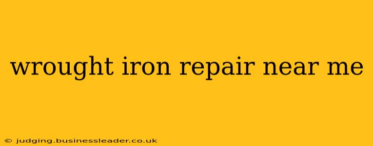 wrought iron repair near me