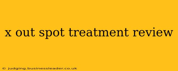 x out spot treatment review
