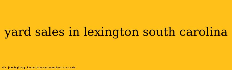 yard sales in lexington south carolina